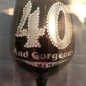 COPY - NWT - "40 and Gorgeous" wine glass